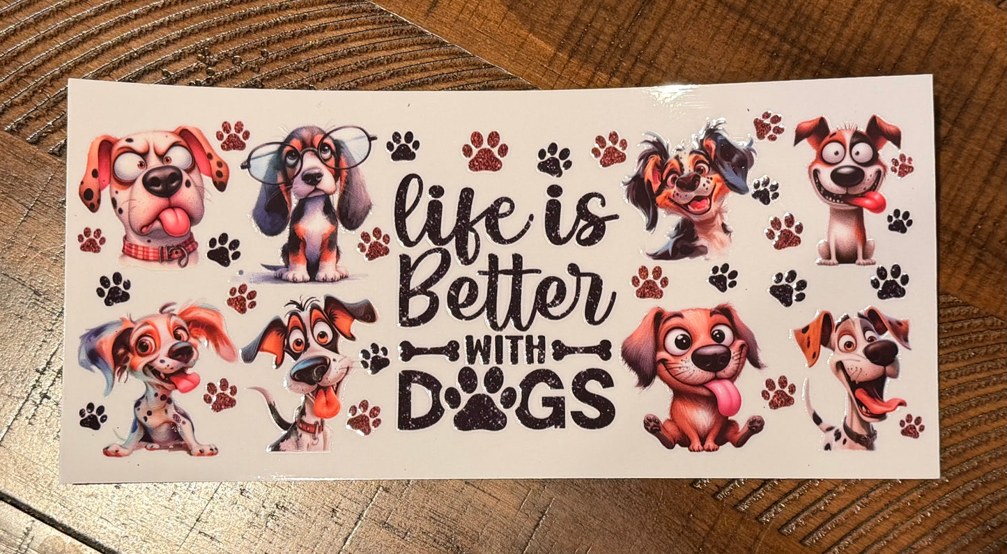 Life is Better Cartoon Dogs