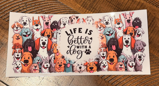 Life is Better with a Dog